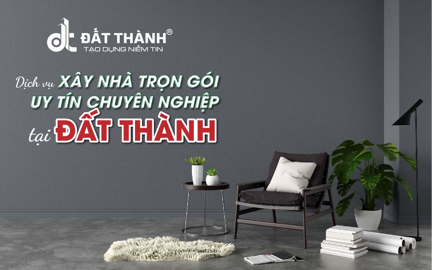 Dịch vụ xây nhà trọn gói uy tín chuyên nghiệp tại Đất Thành