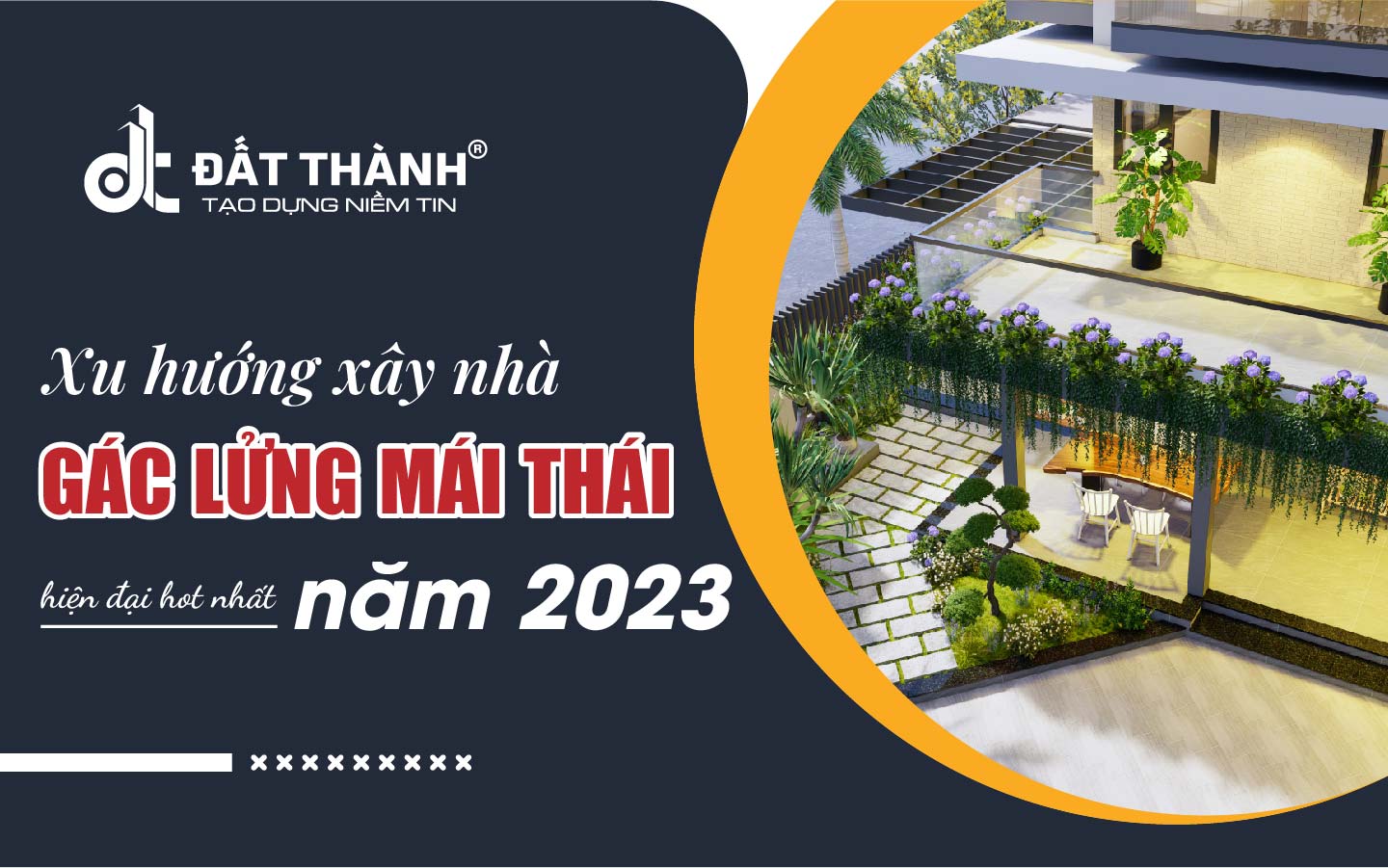 Xu hướng xây nhà gác lửng mái thái hiện đại hot nhất năm 2023