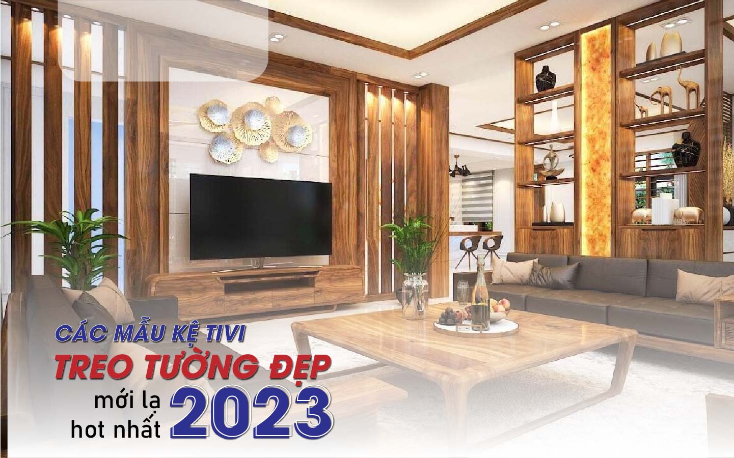 Các mẫu kệ tivi treo tường đẹp, mới lạ hot nhất 2023