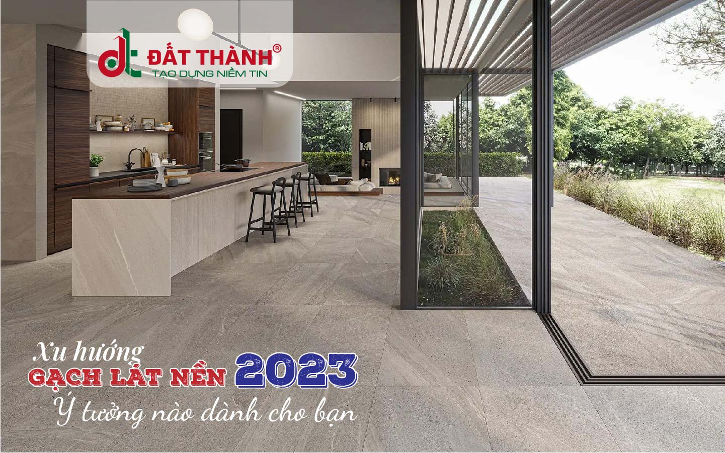 Xu hướng gạch lát nền năm 2023 - ý tưởng nào dành cho bạn